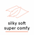 silky-soft-super-comfy